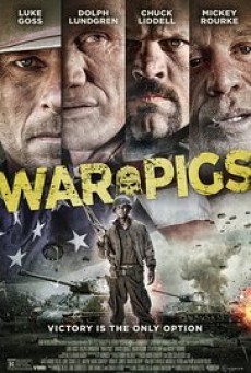 War Pigs พลระห่ำพันธุ์ลุยแหลก
