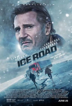 THE ICE ROAD (2021) เหยียบระห่ำ.ฝ่านรกเยือกแข็ง