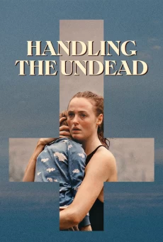 HANDLING THE UNDEAD (2024) สายสัมพันธ์แห่งความตาย