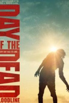 DAY OF THE DEAD: BLOODLINE (2018) วันนรกเดือด มฤตยูซอมบี้สยอง