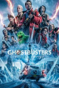 Ghostbusters Frozen Empire (2024) โกสต์บัสเตอร์ส มหันตภัยเมืองเยือกแข็ง