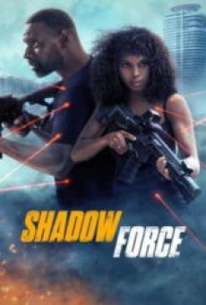 Shadow Force ดับเบิลจารชน โคตรคนไร้เงา (2025)