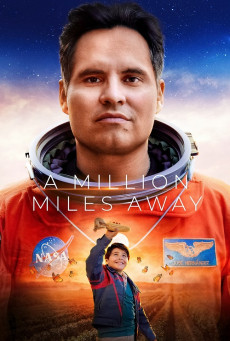 A MILLION MILES AWAY (2023) ฝันให้ไกล ไปถึงอวกาศ
